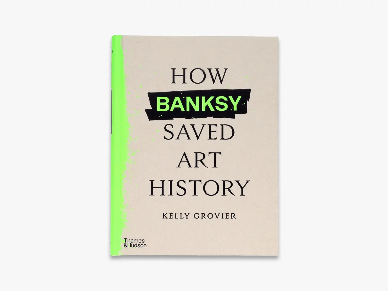 How Banksy Saved Art History