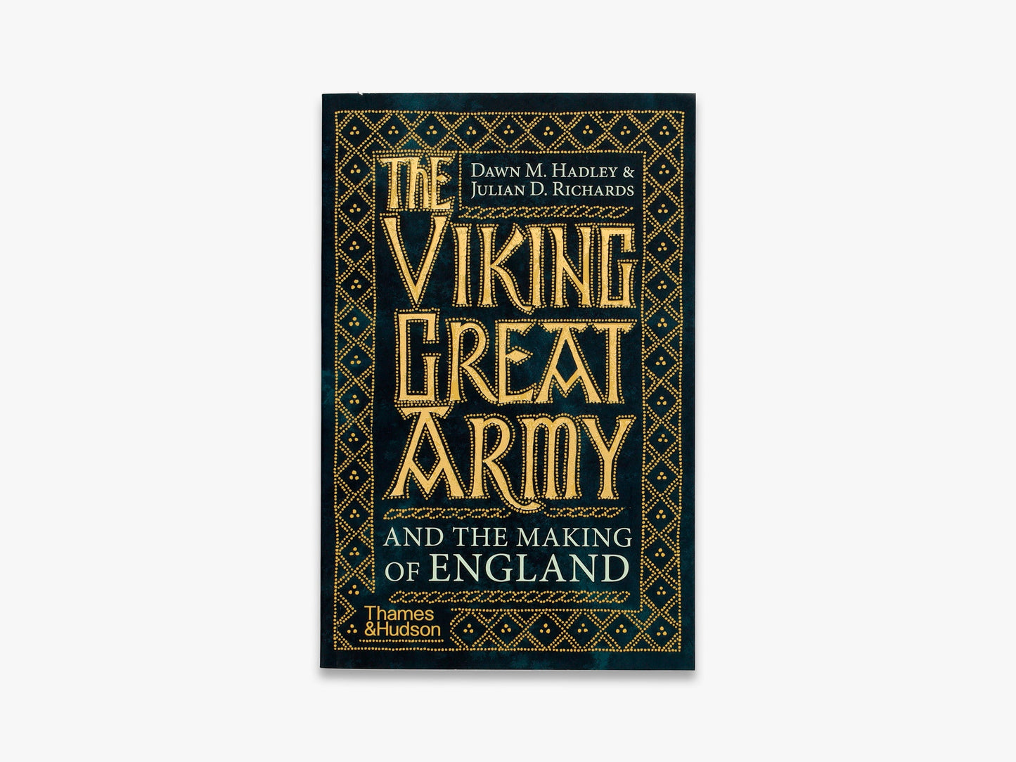 The Viking Great Army and the Making of England