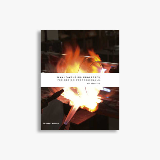 Manufacturing Processes for Design Professionals
