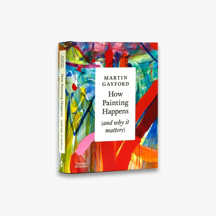 How Painting Happens (and why it matters) – A Times Book of the Year 2024