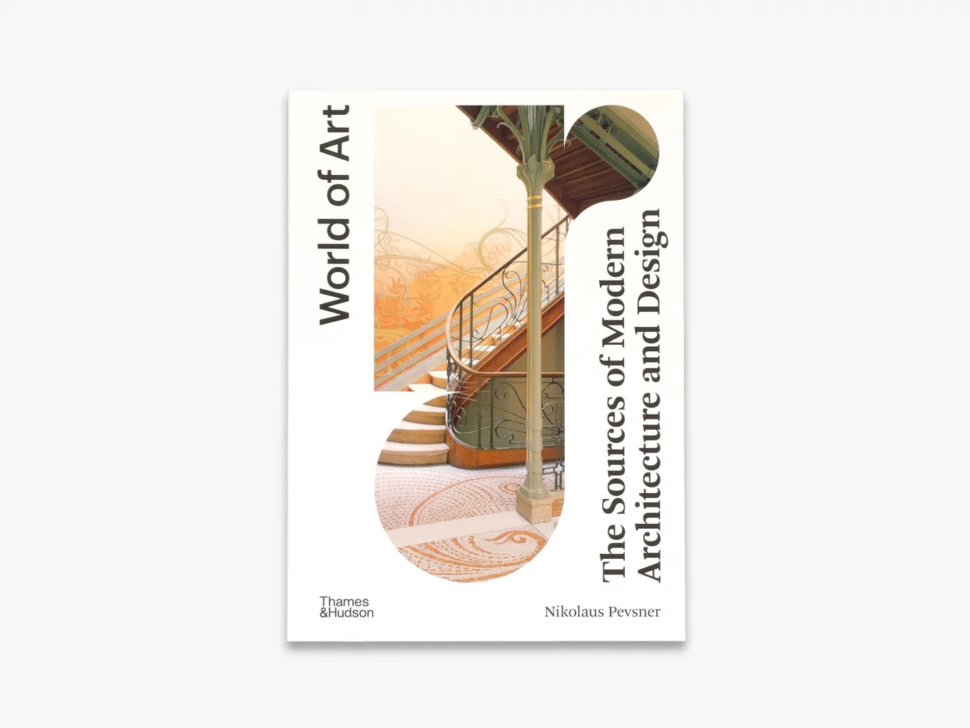 The Sources of Modern Architecture and Design