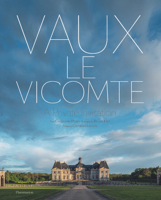 Vaux-le-Vicomte: A Private Invitation
